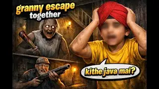 &ldquo;Basement Ch Grandpa, Upar Granny &ndash; Lag Gaye 😭(GRANNY ESCAPE TOGETHER)