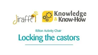 Rifton Activity Chair - Locking the castors - Jiraffe Knowledge & Know-How