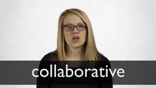 How to pronounce COLLABORATIVE in British English