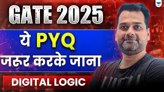 GATE 2025🔥| के ये PYQ जरूर करके जाना | Digital Logic | Part - 02 | By Unacademy CSIT