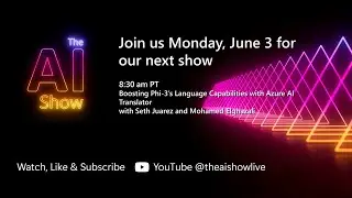 AI Show LIVE | Boosting Phi-3&rsquo;s Language Capabilities with Azure AI Translator