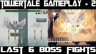 Towertale Gameplay - 2, Last 6 boss fights , Low budget Hollowknight