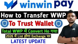 WWP Token को Trust Wallet में कैसे Transfer करे ❓Win Win Pay Latest Update 12 September #winwinpay 