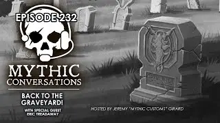 Mythic Conversations: Episode 232