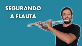 SEGURANDO A FLAUTA TRANSVERSAL | André Siqueira