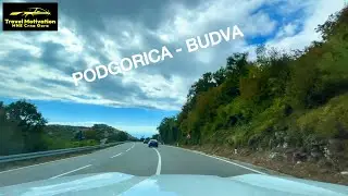 Vožnja PODGORICA - BUDVA u Novembru 2025 - PODGORICA to BUDVA [Road Trip in 4K] MNE Crna Gora