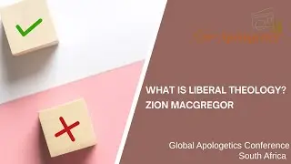 Zion MacGregor Dismantles the False Gospel of Liberal Theology