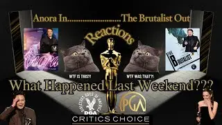 2025 Critics Choice &ndash; DGA &ndash; PGA Reactions &ndash; WTF &ndash; What Happened Last Weekend?