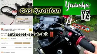 Pasang Gas Spontan Yamaha YZ Buat Matik🛑 Lebih Enteng  Tarikan Harga Cuma 24k😱