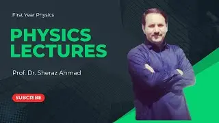 Physics 1st Year, Lecture No 10 (Rounding Off Data) By Prof. Dr. Sheraz Ahmad