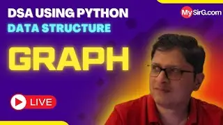 Graph Data Structure | DSA using Python | हिंदी में | MySirG