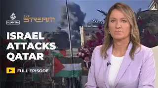 Israel attacks Qatar: What&rsquo;s next? | The Stream