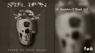 STEEL BRAIN EP   Stink In Your Heart     Revelation Of Thrash Audio