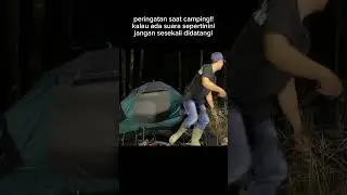 peringatan buat semuanya #campinghoror #horror