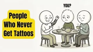 Psychology of People Who Never Get Tattoos