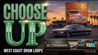 Choose Up (Drum Loops) - West Coast Drum Loops x G Funk Drum Loops