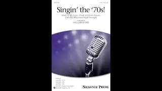 Singin' the '70s! (SATB Choir) - Arranged by Paul Langford