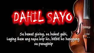 DAHIL SAYO - PINOY ROCK CHRONUCLES | TAGALOG ROCK SONGS