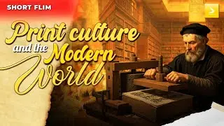 Print Culture & The Modern World Class 10 | Animation + Short Film Explanation | PYQ  | CBSE 2025