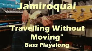 Jamiroquai - Travelling Without Moving (Bass Cover)