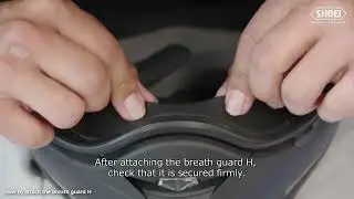 [ SHOEI Official ] How to attach and remove the breath guard H