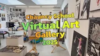 CHAUNCY SCHOOL VIRTUAL ART GALLERY 2025
