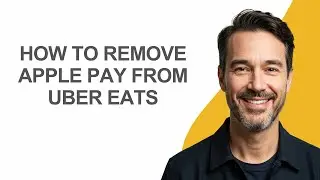 How to Remove Apple Pay From Uber Eats - KevinHowTo