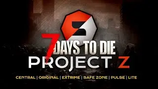 #7 Days to Die- PROJECT Z - сервер Lite кооп MaNika-Plays.