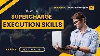 How to Supercharge your Execution Skill | How to Improve Your Execution