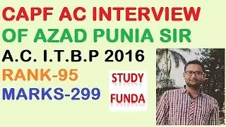 UPSC CAPF AC INTERVIEW OF AZAD PUNIA SIR RANK 95