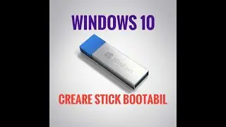 Creare stick bootabil Windows 10 / 8 / 7