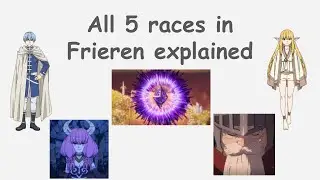 All 5 races in Frieren explained!