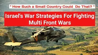 How Israel is Fighting Multi Front Wars? | Israel Military Strategies