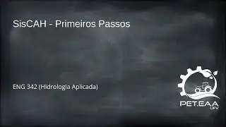 Siscah: primeiros passos - ENG 342 (Hidrologia Aplicada)