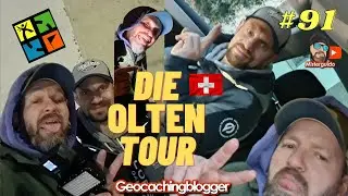 Geocaching Vlog 91 Die Olten Tour