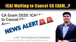 ICAI Mulling to Cancel CA EXAM? l MUST WATCH