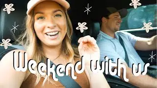 casual weekend vlog with us // weekend in my life with my husband // Nastasia Grace