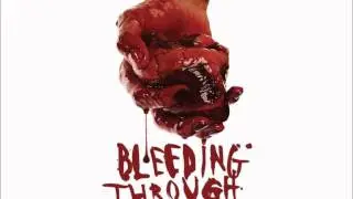 Bleeding Through - This Is Love, This Is Murderous