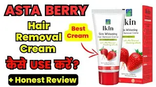 astaberry hair removal cream | astaberry skin whitening hair removal cream reviews