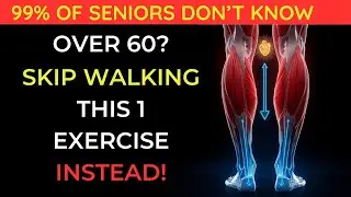 Over 60? This 1 Exercise Is Better Than Walking for Stronger Legs | Senior Strength