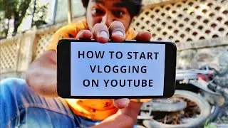HOW TO START VLOGGING on YOUTUBE | Basic tips । Shot By Amit