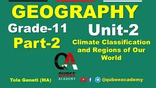 2. Grade 11 Geography Unit 2 Climate Classification and Regions of Our World | Part 2 | Afaan Oromoo