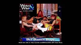 Def Dames Dope - Obsession (Wicked & Wild) (90's Dance Music) ✅