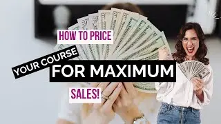 How to Price Your Online Course for Maximum Sales (Step-by-Step Guide)