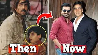 जानवर मूवी में अक्षय कुमार के साथ नजर आए बाल कलाकार आज हो गए हैं इतने बड़े। top 5 child artist then