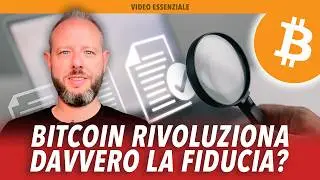 BITCOIN RIVOLUZIONA DAVVERO LA FIDUCIA?
