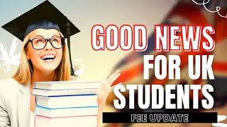 STUDY IN UK IMPORTANT UPDATES 2021 | UK STUDENT FEES | UK INTERNATIONAL STUDENTS FEES| STUDY ABROAD