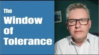 The Window of Tolerance