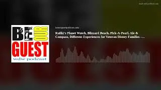 Rafiki's Planet Watch, Blizzard Beach, Pick-A-Pearl, Ale & Compass, Different Experiences for Vetera