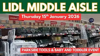 LIDL MIDDLE AISLE TOUR | 15th Jan 2026 | This week's BEST Special buys, Bargains & Hidden Gems!